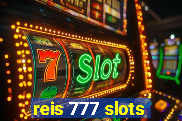 reis 777 slots